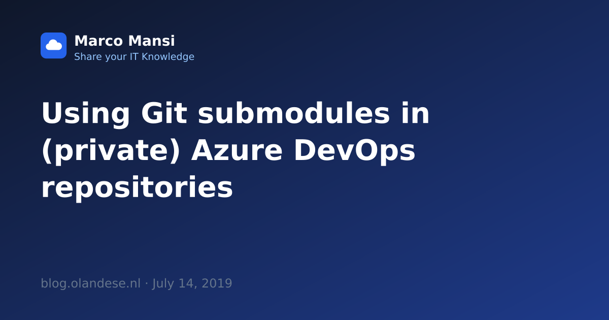 Using Git submodules in (private) Azure DevOps repositories · Marco Mansi